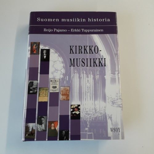 Suomen musiikin historia: Kirkkomusiikki - Pajamo Reijo - Tuppurainen Erkki  | Ilkan kirja ay | Osta Antikvaarista - Kirjakauppa