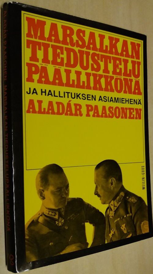 Marsalkan tiedustelupäällikkönä ja hallituksen asiamiehenä - Paasonen Aladar | Ilkan kirja ay | Osta Antikvaarista - Kirjakauppa verkossa