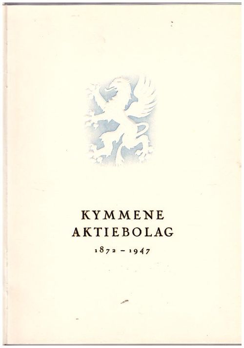 Kymmene aktiebolag 1872-1947 I-II - Hoving Viktor | Ilkan kirja ay | Osta Antikvaarista - Kirjakauppa verkossa