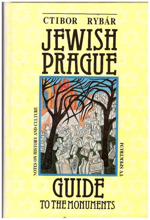 Jewish Prague - Guide to the Monuments (juutalainen, juutalaisuus, Praha) - Rybar Ctibor | Ilkan kirja ay | Osta Antikvaarista - Kirjakauppa verkossa