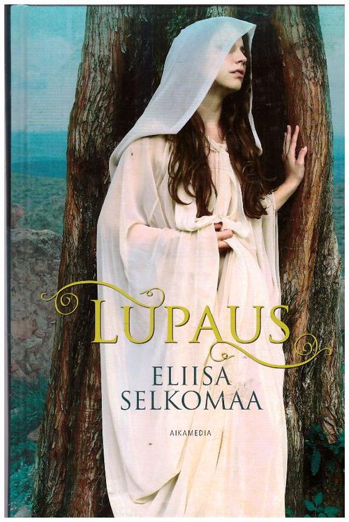 Lupaus - Selkomaa Eliisa | Ilkan kirja ay | Osta Antikvaarista - Kirjakauppa verkossa