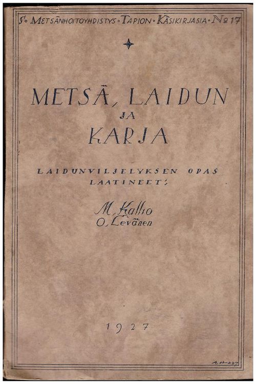 Metsä, laidun ja karja - Kallio M. Levänen O. | Ilkan kirja ay | Osta Antikvaarista - Kirjakauppa verkossa