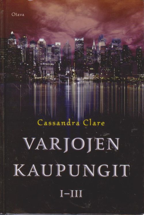 Varjojen kaupungit I -III - Clare Cassandra | Ilkan kirja ay | Osta Antikvaarista - Kirjakauppa verkossa