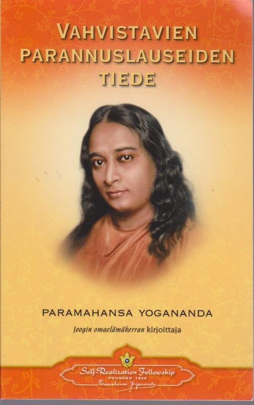 Vahvistavien parannuslauseiden tiede - Yogananda Paramahansa | Ilkan kirja ay | Osta Antikvaarista - Kirjakauppa verkossa