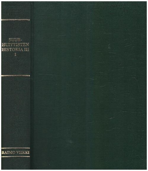 Suur-Huittisten historia 3/1 Suur-Huittisten vaiheet kunnallisen itsehallinon valmisteluajoista vuoteen 1917 asti (Huittinen Kauvatsa Keikyä Vampula) - Viikki Raimo | Ilkan kirja ay | Osta Antikvaarista - Kirjakauppa verkossa