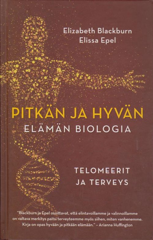 Pitkän ja hyvän elämän biologia - Telomeerit ja terveys - Blackburn Elisabeth, Epel Elissa | Ilkan kirja ay | Osta Antikvaarista - Kirjakauppa verkossa