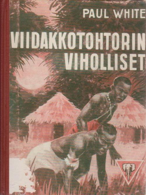 Viidakkotohtorin viholliset - White Paul | Ilkan kirja ay | Osta Antikvaarista - Kirjakauppa verkossa