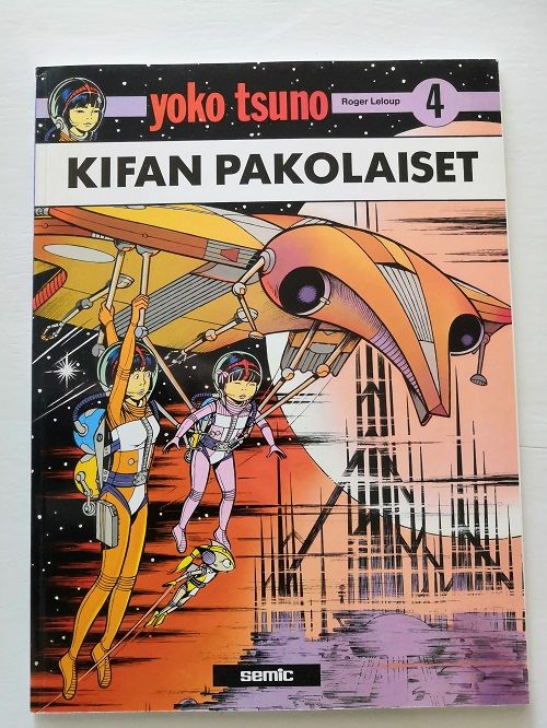 Yoko Tsuno 4: Kifan pakolaiset - Leloup | Ilkan kirja ay | Osta Antikvaarista - Kirjakauppa verkossa