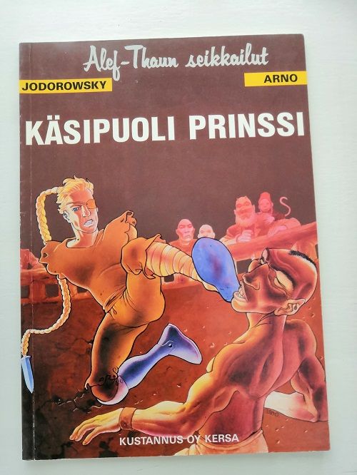 Alef Thaun seikkailut 2: Käsipuoli prinssi - Jodorowsky - Arno | Ilkan kirja ay | Osta Antikvaarista - Kirjakauppa verkossa