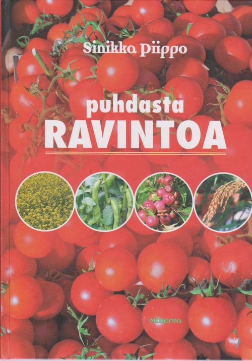 Puhdasta ravintoa - Piippo Sinikka | Ilkan kirja ay | Osta Antikvaarista - Kirjakauppa verkossa