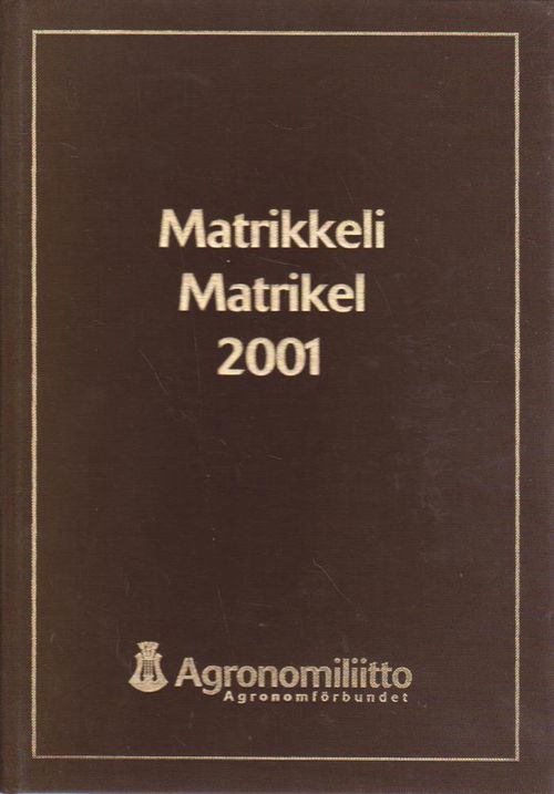 Agronomiliiton matrikkeli 2001 | Ilkan kirja ay | Osta Antikvaarista - Kirjakauppa verkossa