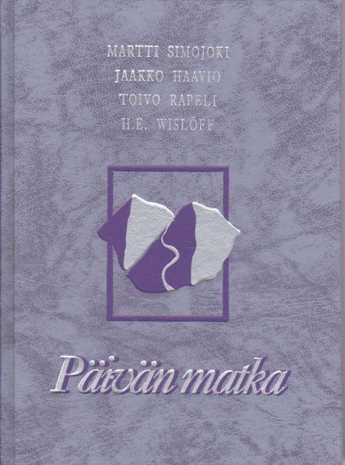 Päivän matka - Hartaus vuoden jokaiselle päivälle - Simojoki Haavio Rapeli Wislöff (Sinervo Tarja toim.) | Ilkan kirja ay | Osta Antikvaarista - Kirjakauppa verkossa