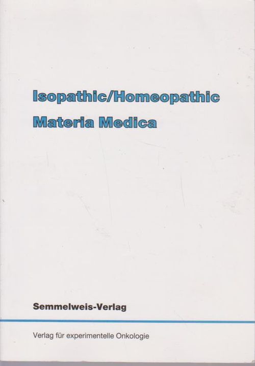 Isopathic/Homeopathic Materia Medica - Dr. Konrad Wertmann Dr. Peter Schneider | Ilkan kirja ay | Osta Antikvaarista - Kirjakauppa verkossa