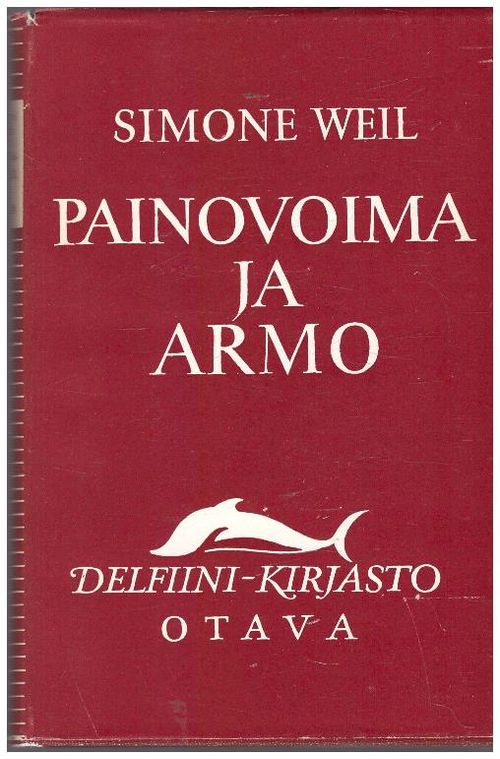 Painovoima ja armo - Weil Simone | Ilkan kirja ay | Osta Antikvaarista - Kirjakauppa verkossa