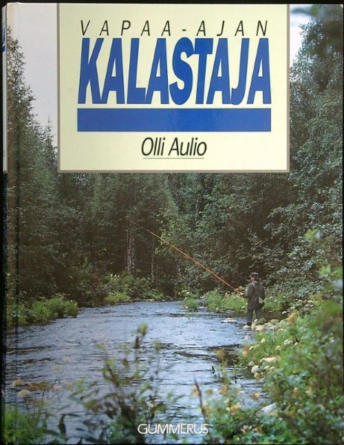 Vapaa-ajan kalastaja - Aulio Olli | Ilkan kirja ay | Osta Antikvaarista -  Kirjakauppa verkossa