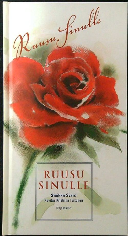 Ruusu sinulle - Svärd Sinikka | Ilkan kirja ay | Osta Antikvaarista -  Kirjakauppa verkossa