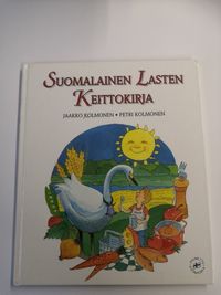 Suomalainen lasten keittokirja - Kolmonen Jaakko - Kolmonen Petri | Ilkan  kirja ay | Osta Antikvaarista - Kirjakauppa verkossa