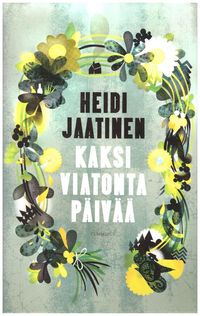 Kaksi viatonta päivää - Heidi Jaatinen | Osta Antikvaarista - Kirjakauppa  verkossa