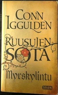 Ruusujen sota 1 - Myrskylintu - Iggulden Conn | Ilkan kirja ay | Osta  Antikvaarista - Kirjakauppa verkossa