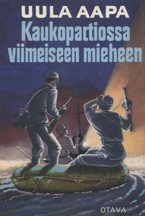 Kaukopartiossa viimeiseen mieheen - Uhkarohkea partiomatka Muurmannin rautatiesiltoja tuhoamaan yhdessä saksalaisten kanssa vuonna 1942 - Aapa Uula (Väänänen Akseli Olli) | Vantaan Antikvariaatti | Osta Antikvaarista - Kirjakauppa verkossa