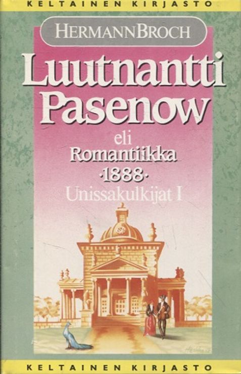 Luutnantti Pasenow eli Romantiikka 1888 - Unissakulkijat I - Broch Hermann | Vantaan Antikvariaatti | Osta Antikvaarista - Kirjakauppa verkossa