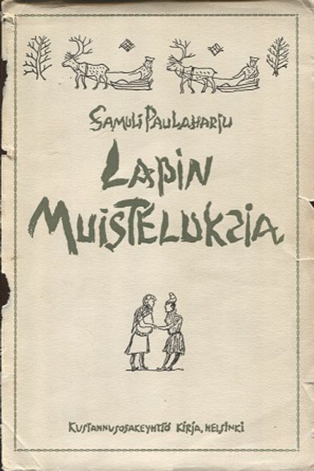 Lapin muisteluksia (1. painos) - Paulaharju Samuli | Vantaan Antikvariaatti | Osta Antikvaarista - Kirjakauppa verkossa