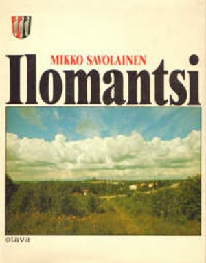 Ilomantsi - Savolainen Mikko | Vantaan Antikvariaatti | Osta Antikvaarista - Kirjakauppa verkossa