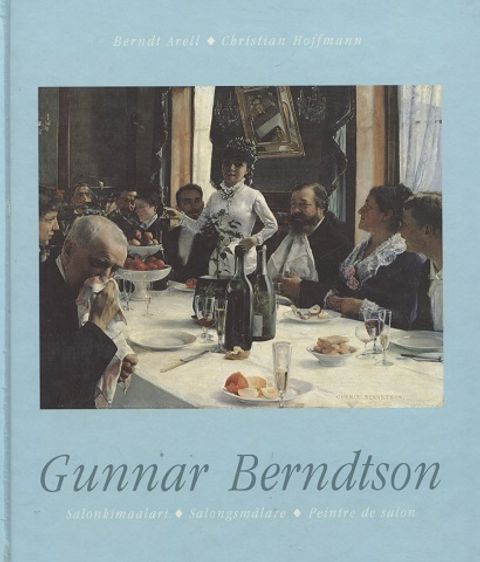 Gunnar Berndtson 1854-1895 - Salonkimaalari - Salongsmålare - Peintre de salon - Arell Berndt - Hoffmann Christian | Vantaan Antikvariaatti | Osta Antikvaarista - Kirjakauppa verkossa