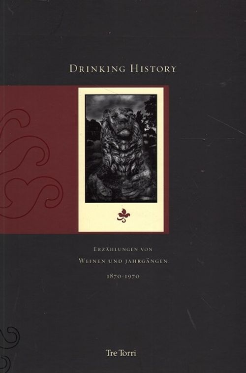 Drinking History - Erzählungen von Weinen und jahrgängen teil I - 1870-1970 (kotelossa) - Nuikki Pekka | Vantaan Antikvariaatti | Osta Antikvaarista - Kirjakauppa verkossa