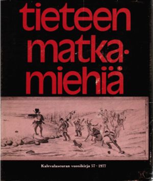 Tieteen matkamiehiä - Kalevalaseuran vuosikirja 57 - 1977 - Laatunen Saima-Liisa (toim.) | Vantaan Antikvariaatti | Osta Antikvaarista - Kirjakauppa verkossa