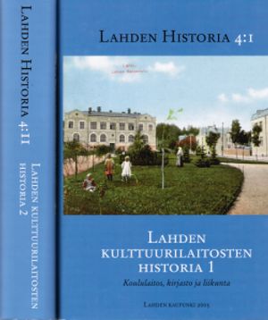 Lahden historia 4 - Lahden kulttuurilaistosten historia 1-2 - Eskola Eija et al. | Vantaan Antikvariaatti | Osta Antikvaarista - Kirjakauppa verkossa