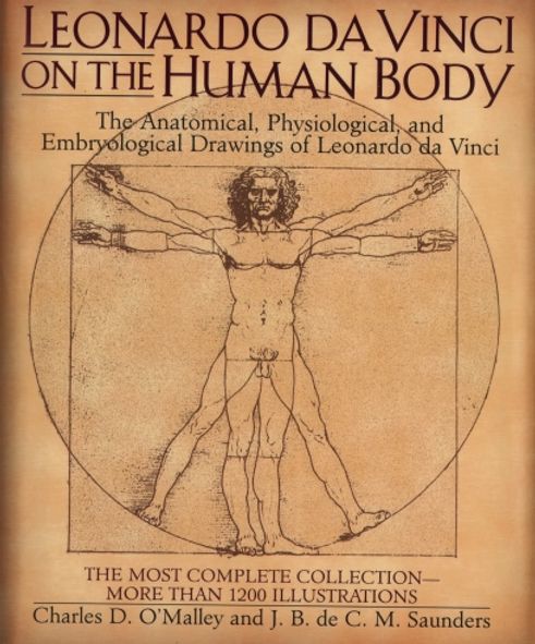 Leonardo da Vinci on the Human Body - The Anatomical, Physiological, and Embryological Drawings of Leonardo da Vinci - Vinci Leonardo da - O'Malley Charles D. - Saunders J. B. de C. M. | Vantaan Antikvariaatti | Osta Antikvaarista - Kirjakauppa verkossa