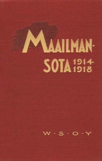 Maailmansota 1914-1918 - Sodassa otetuin kuvin - Volkman Erich Otto | Vantaan Antikvariaatti | Osta Antikvaarista - Kirjakauppa verkossa