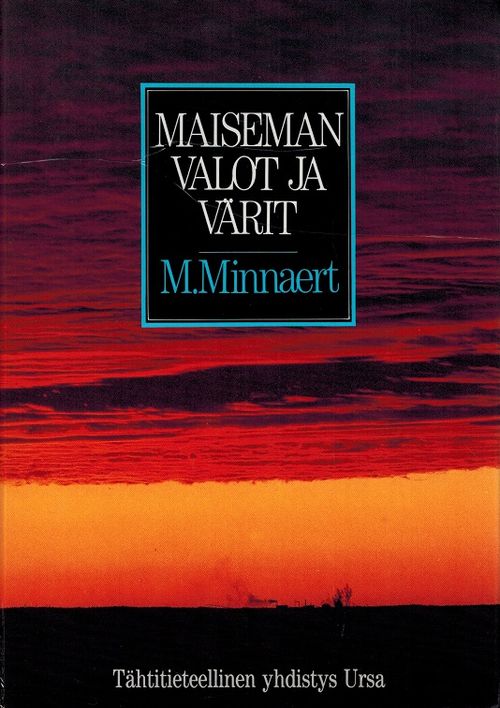 Maiseman valot ja värit - Minnaert M. | Vantaan Antikvariaatti | Osta Antikvaarista - Kirjakauppa verkossa