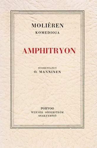 Molieren komedioja - Amphitryon - Moliere - Manninen Otto (suom.) | Vantaan Antikvariaatti | Osta Antikvaarista - Kirjakauppa verkossa