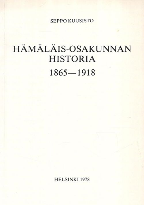 Hämäläis-Osakunnan historia 1865-1918 - Kuusisto Seppo | Vantaan Antikvariaatti | Osta Antikvaarista - Kirjakauppa verkossa