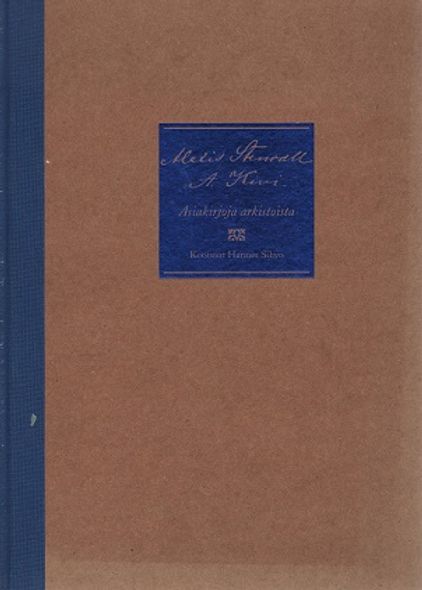 Aleksis Stenvall - A. Kivi - Asiakirjoja arkistoista (signeeraus) - Sihvo Hannes (toim.) | Vantaan Antikvariaatti | Osta Antikvaarista - Kirjakauppa verkossa