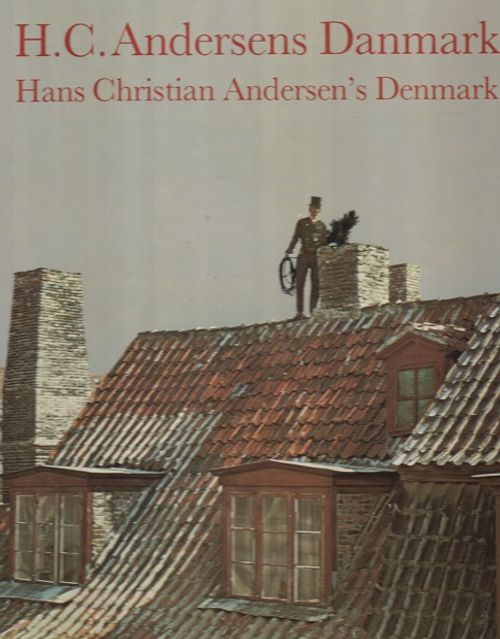 H. C. Andersens Danmark - Hans Christian Andersen's Denmark - Eider Preben | Vantaan Antikvariaatti | Osta Antikvaarista - Kirjakauppa verkossa