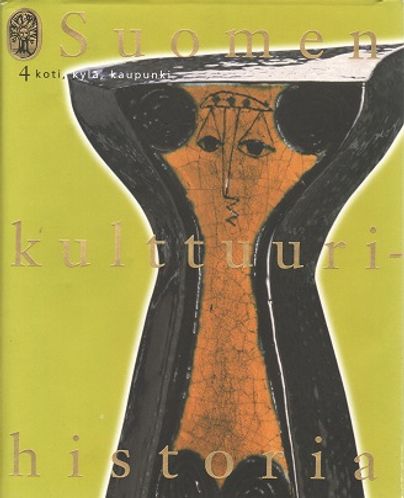 Suomen kulttuurihistoria 4 - Koti, kylä, kaupunki - Saarikangas Kirsi et al. | Vantaan Antikvariaatti | Osta Antikvaarista - Kirjakauppa verkossa