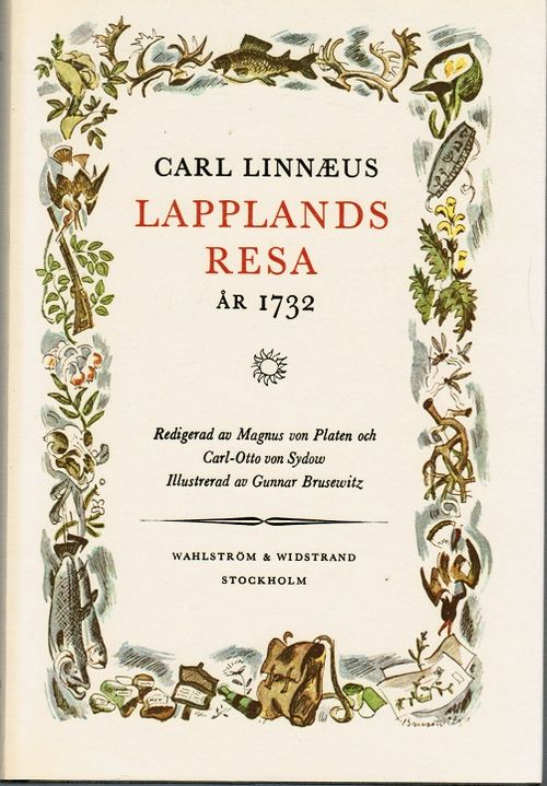 Lapplands resa år 1732 - Linnaeus Carl (Linne Carl von) - Sydow Carl-Otto von (toim.) - Brusewitz Gunnar (kuv.) | Vantaan Antikvariaatti | Osta Antikvaarista - Kirjakauppa verkossa