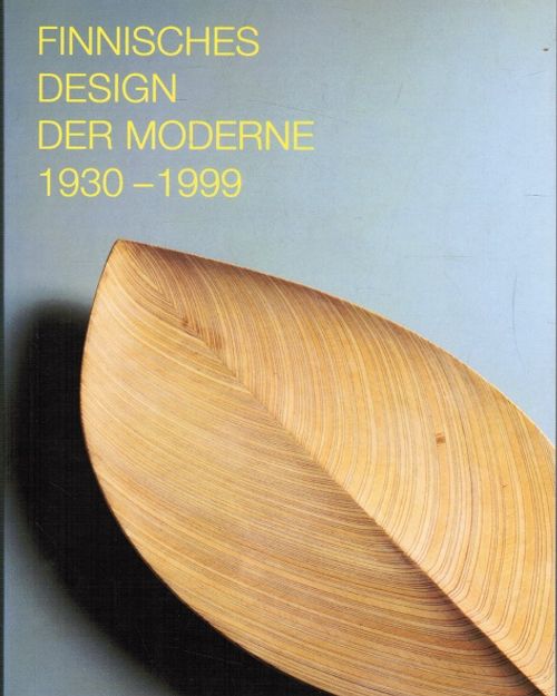 Finnisches Design Der Moderne 1930-1999 - Aav Marianne | Vantaan Antikvariaatti | Osta Antikvaarista - Kirjakauppa verkossa