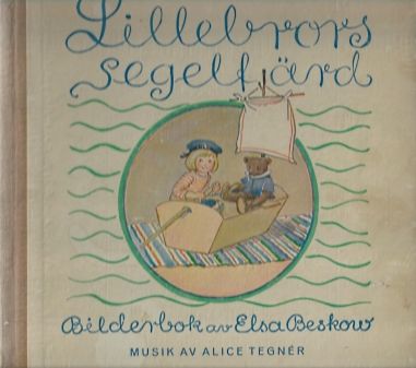 Lillebrors segelfärd - Beskow Elsa - Tegner Alice | Vantaan Antikvariaatti | Osta Antikvaarista - Kirjakauppa verkossa