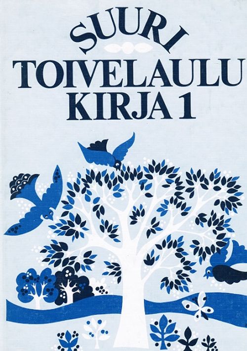 Suuri toivelaukirja 1 (signeeraus) - Vuoristo Aapeli (toim.) | Vantaan Antikvariaatti | Osta Antikvaarista - Kirjakauppa verkossa