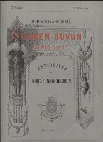 Muinaisjäännöksiä Suomen suvun asumus-aloilta - II vihko - Rauta-aika Permalaisia muinaiskaluja - Aspelin J. R. | Vantaan Antikvariaatti | Osta Antikvaarista - Kirjakauppa verkossa