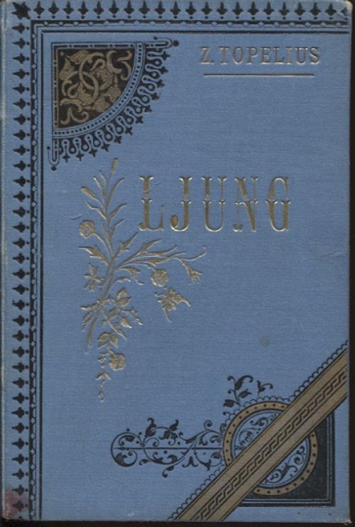 Ljung - Sånger - Topelius Z. | Vantaan Antikvariaatti | Osta Antikvaarista - Kirjakauppa verkossa