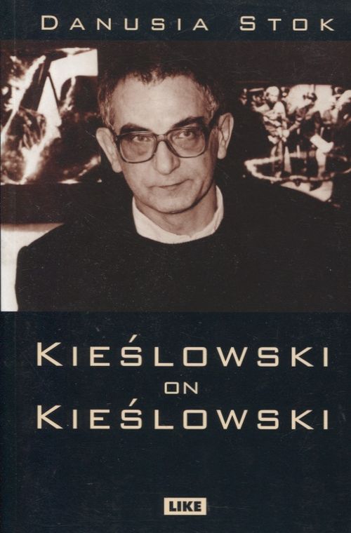 Kieslowski on Kieslowski - Stok Danusia | Vantaan Antikvariaatti | Osta Antikvaarista - Kirjakauppa verkossa