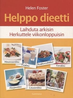 Helppo dieetti - Laihduta arkisin - Herkuttele viikonloppuisin - Foster Helen | Vantaan Antikvariaatti | Osta Antikvaarista - Kirjakauppa verkossa