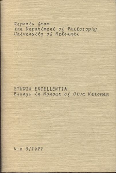 Studia Excellentia - Essays in Honour of Oiva Ketonen - Niiniluoto Ilkka - Plato Jan von - Saarinen Esa | Vantaan Antikvariaatti | Osta Antikvaarista - Kirjakauppa verkossa