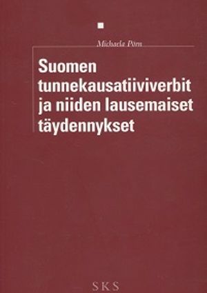 Suomen tunnekausatiiviverbit ja niiden lausemaiset täydennykset - Pörn Michael | Vantaan Antikvariaatti | Osta Antikvaarista - Kirjakauppa verkossa