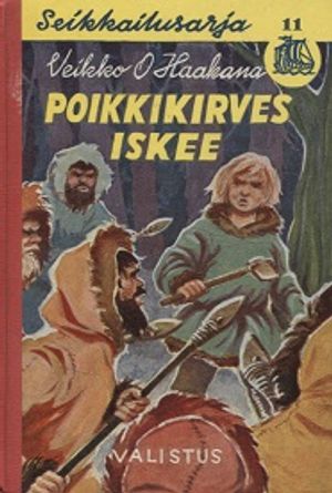 Poikkikirves iskee (Seikkailusarja 11) - Haakana Veikko O. | Vantaan Antikvariaatti | Osta Antikvaarista - Kirjakauppa verkossa